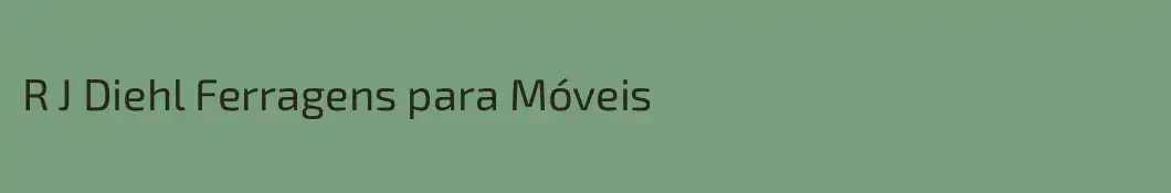 R J Diehl Ferragens para Móveis